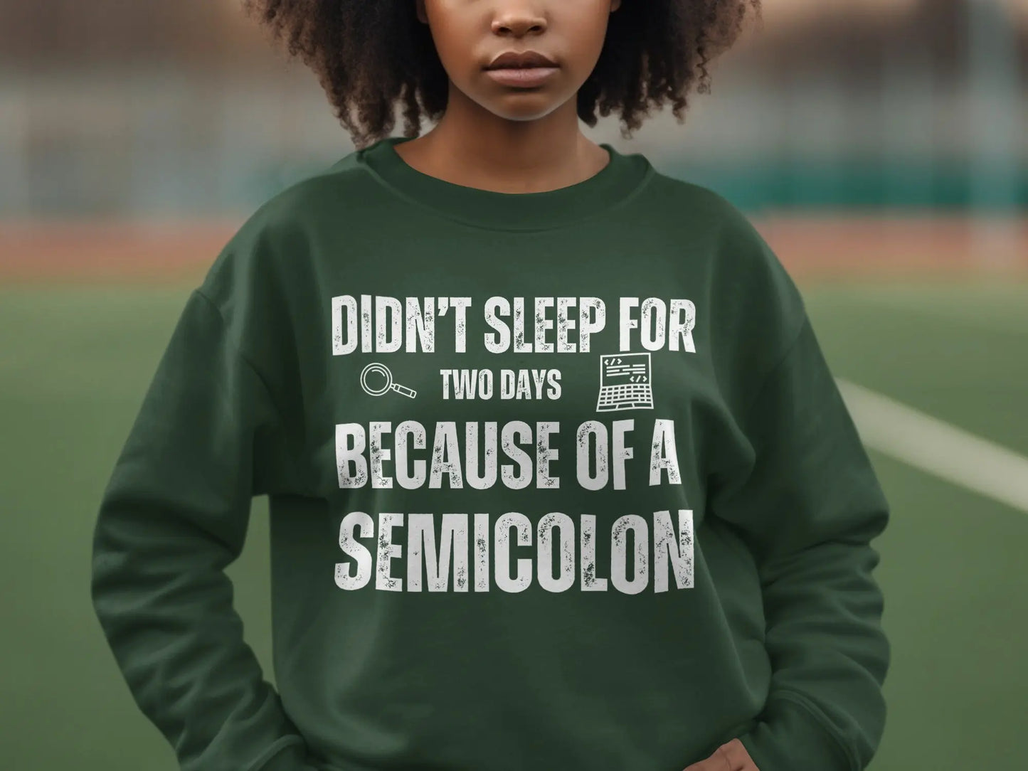Didn't Sleep for Two Days Because of a Semicolon Shirt