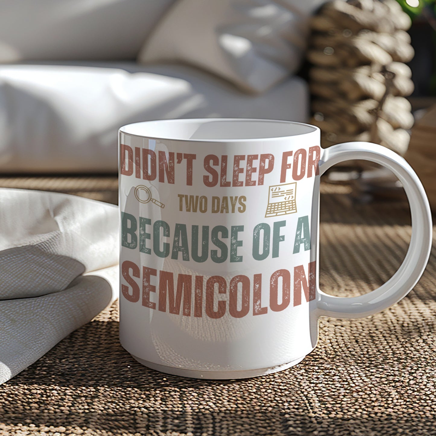 Didn't Sleep for Two Days Because Of A Semicolon Cup