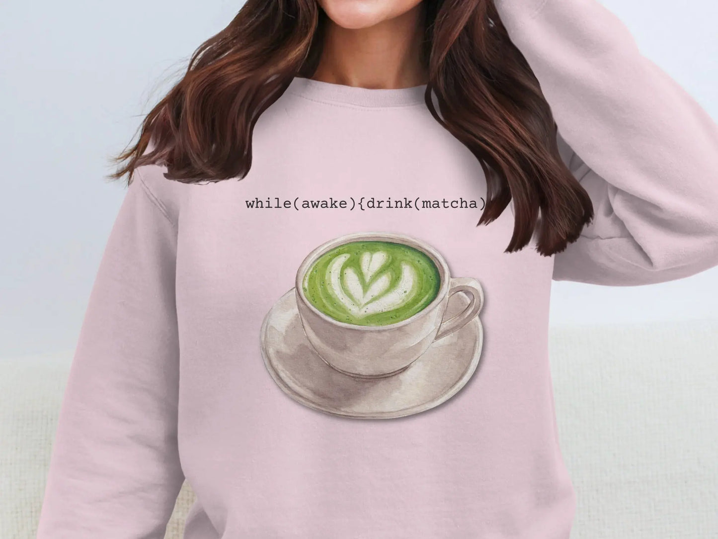 while(awake)drink(matcha) Printed Sweatshirt