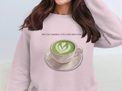 while(awake)drink(matcha) Printed Sweatshirt