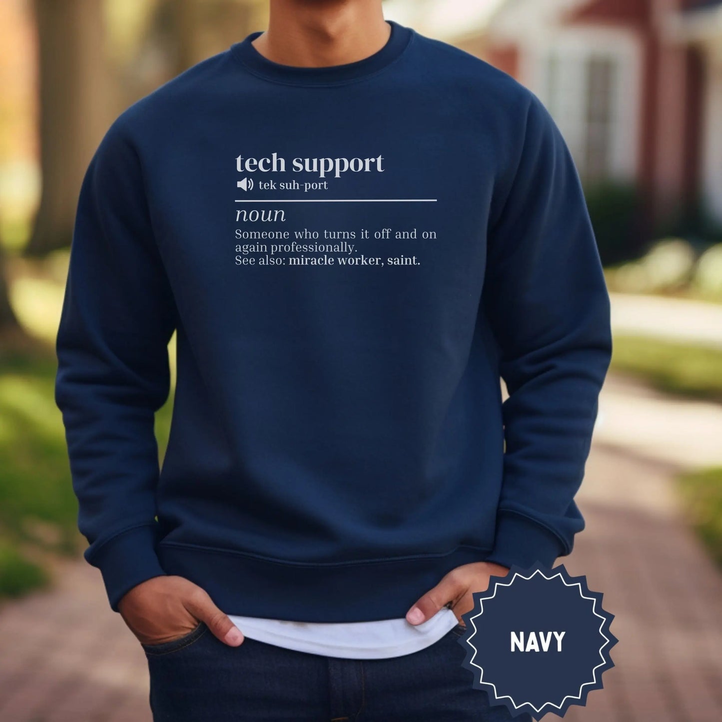 Tech Support Definition Navy Sweatshirt Fun Humor