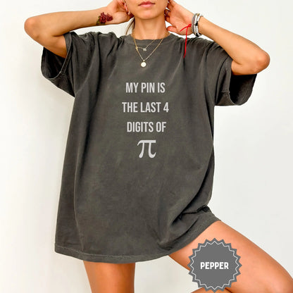 My Pin Is The Last 4 Digits Of Pi T-Shirt