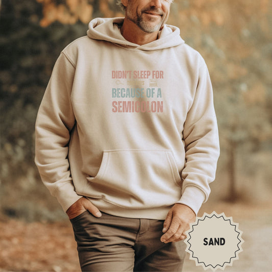 Didn't Sleep For Two Days Because Of A Semicolon Hoodie