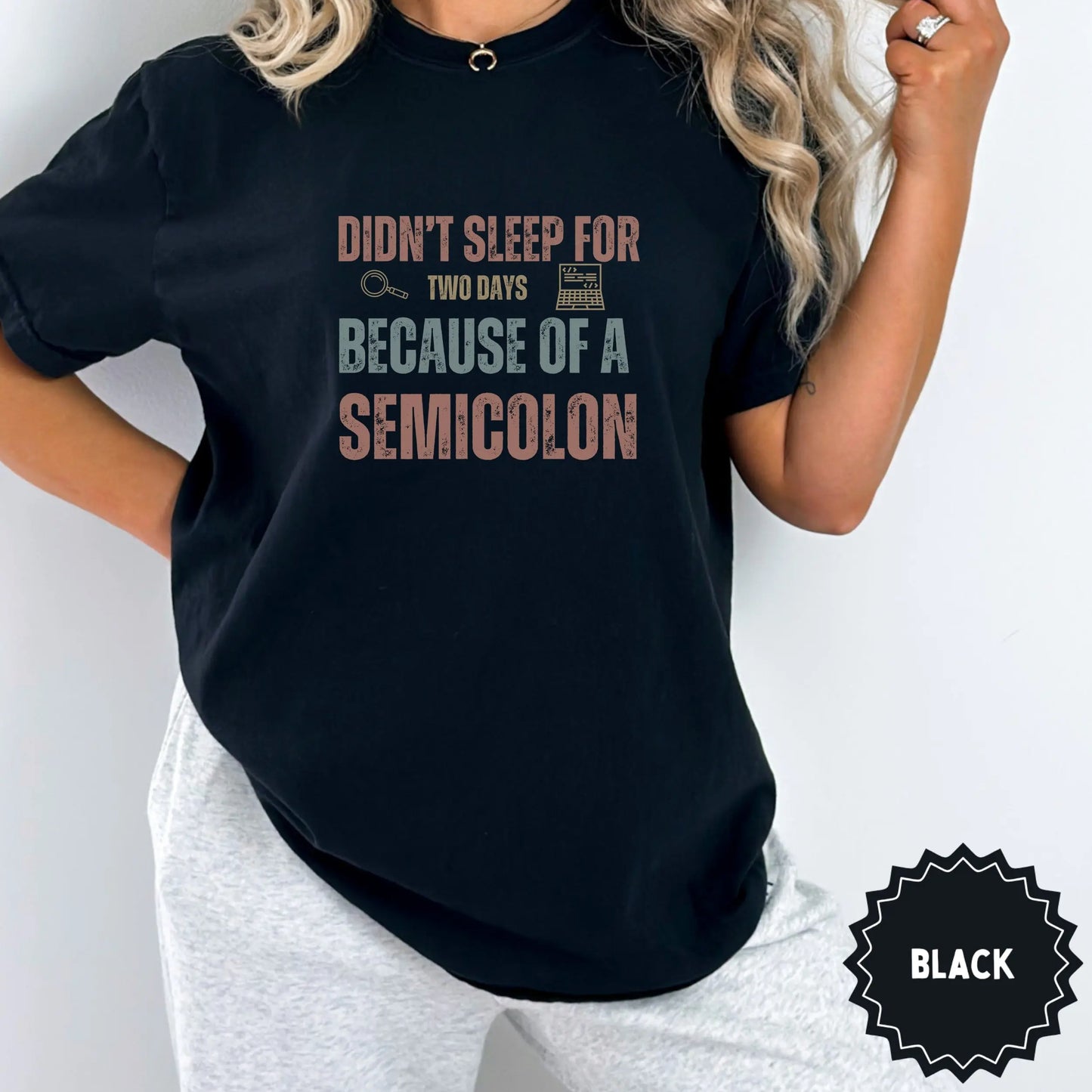 Didn't Sleep for Two Days Semicolon Black Shirt