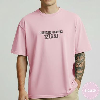 There's No Place Like 127.0.0.1 Graphic T-Shirt