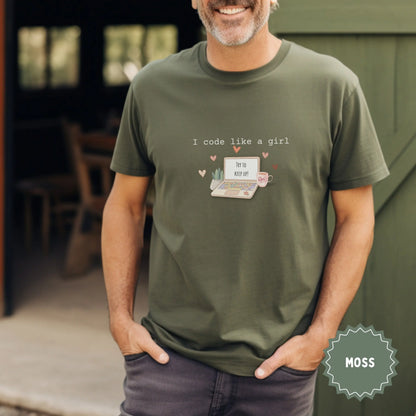 I Code Like A Girl Try To Keep Up Moss Shirt