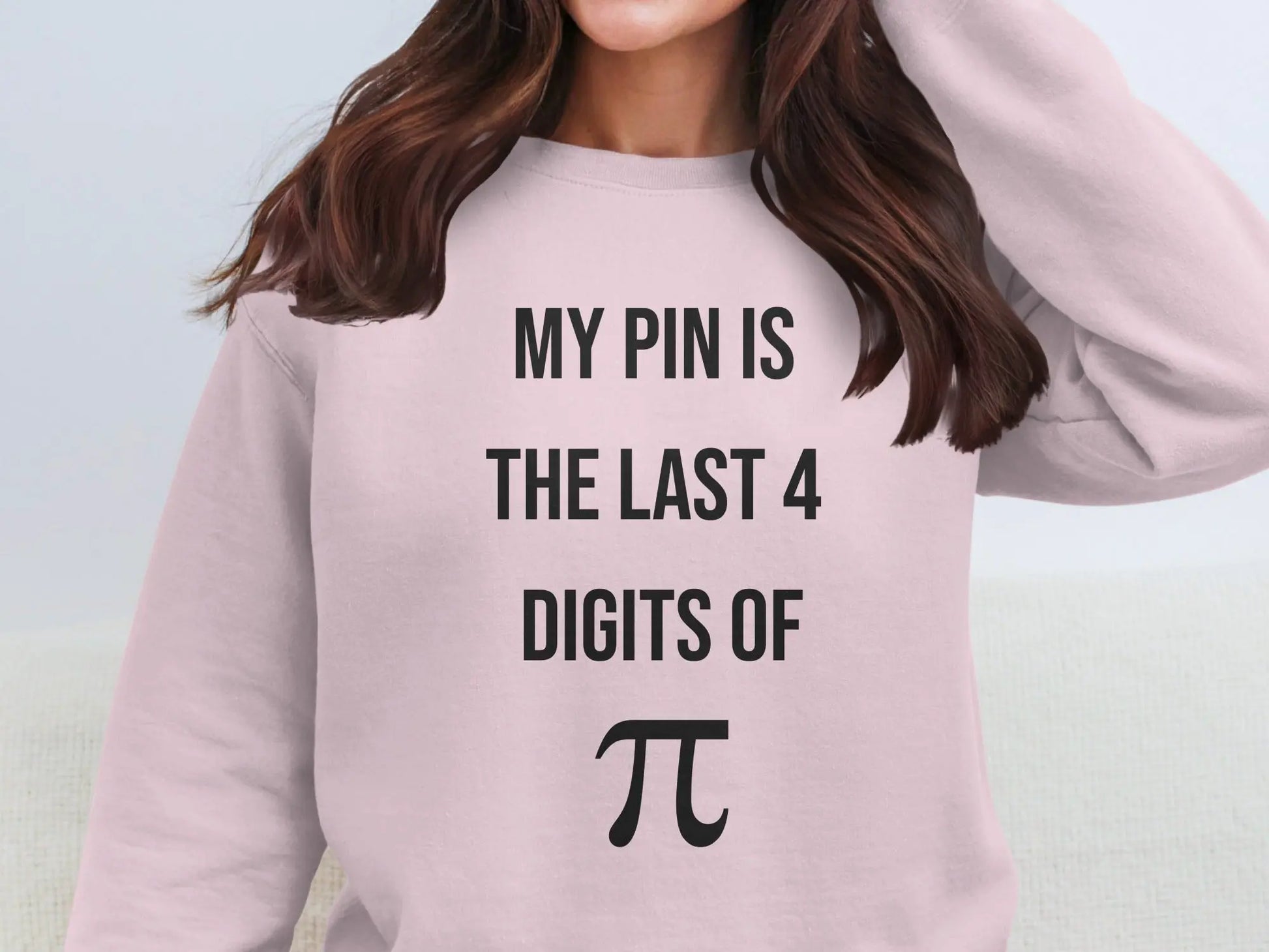 My PIN Is The Last 4 Digits Of Pi Sweatshirt