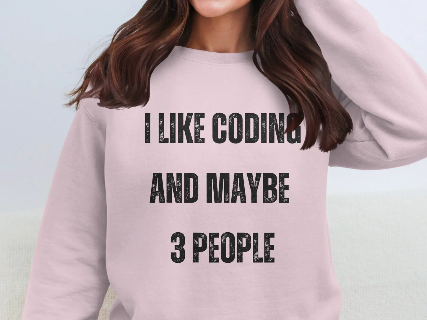 I Like Coding And Maybe 3 People Funny Sweatshirt