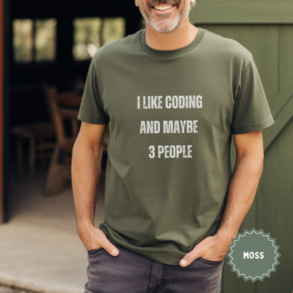 I Like Coding And Maybe 3 People Moss T-Shirt