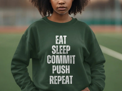 Eat Sleep Commit Push Repeat Inspirational Sweatshirt