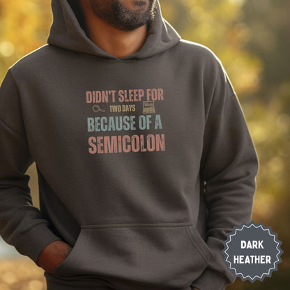 Didn't Sleep for Two Days Semicolon Hoodie