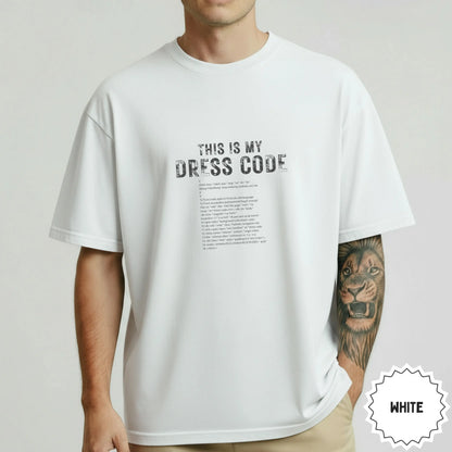 THIS IS MY DRESS CODE White T-Shirt