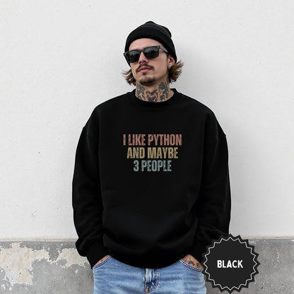 I Like Python And Maybe 3 People Black Sweatshirt