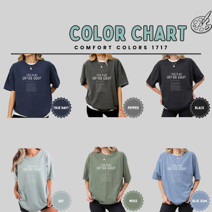 Comfort Colors 1717 This Is My Dress Code Shirt