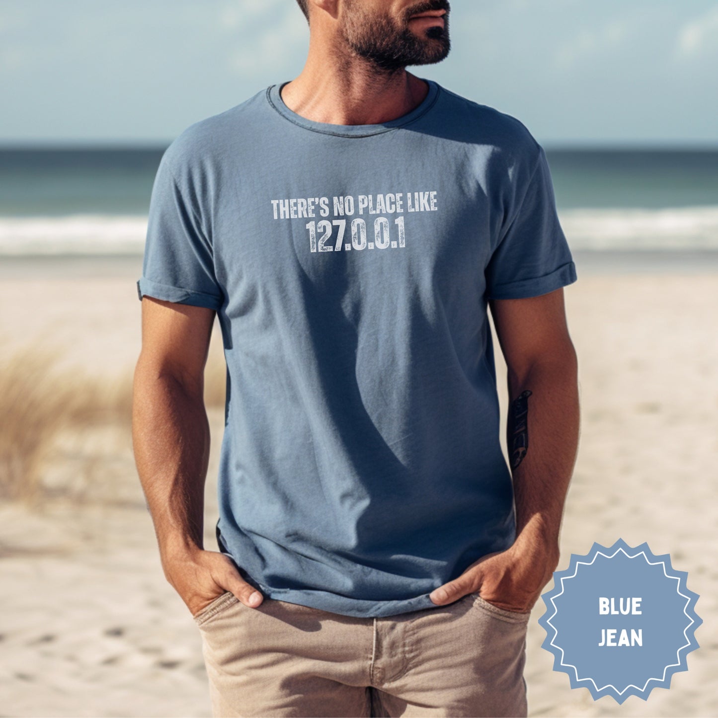 There's No Place Like 127.0.0.1 Blue Jean T-Shirt