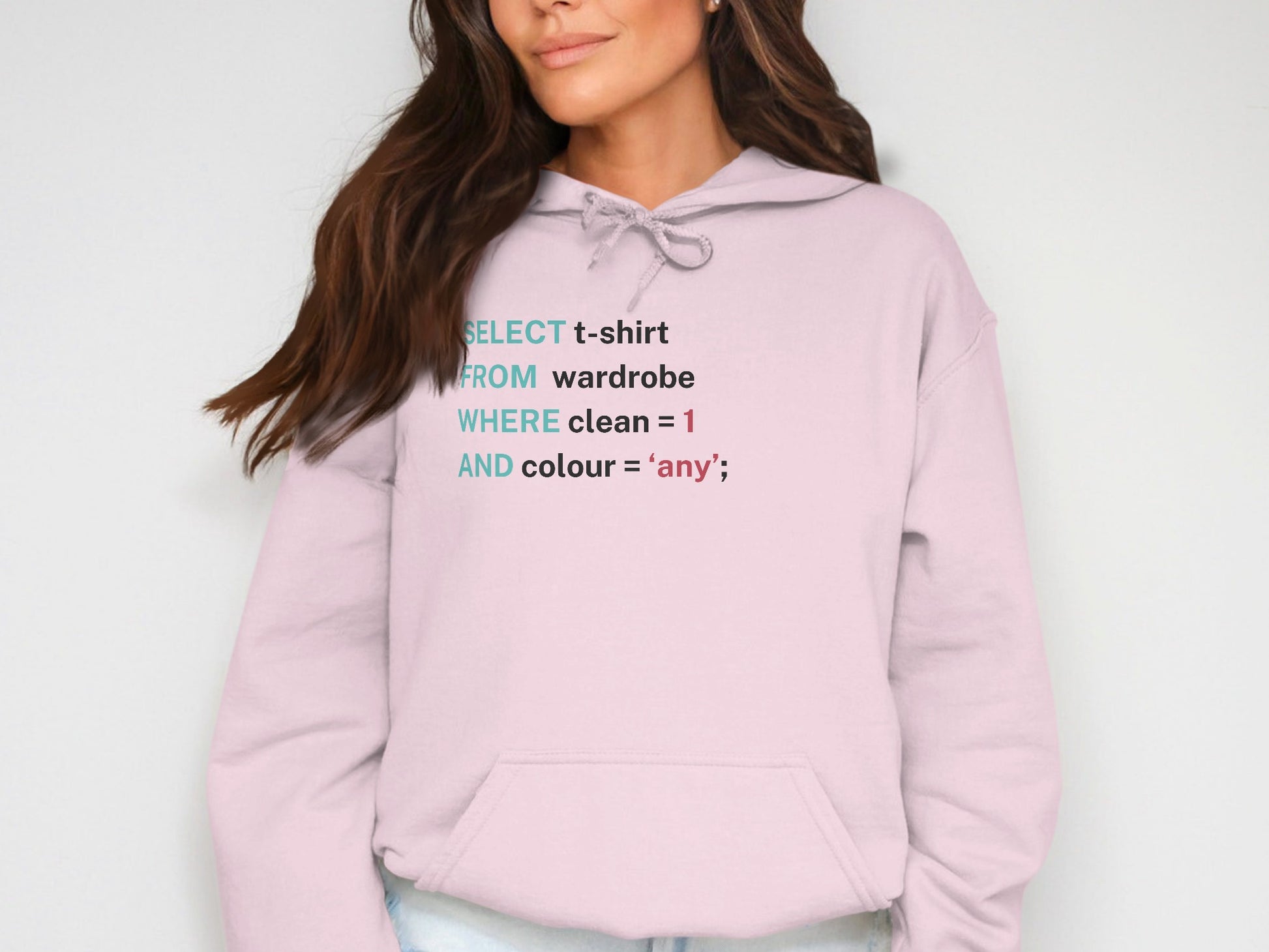 SELECT t-shirt FROM wardrobe Hoodie for Programmers