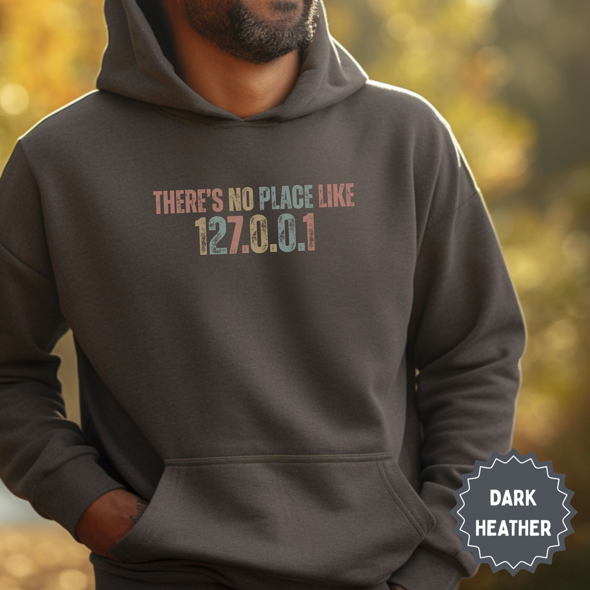 There's No Place Like 127.0.0.1 Dark Heather Hoodie