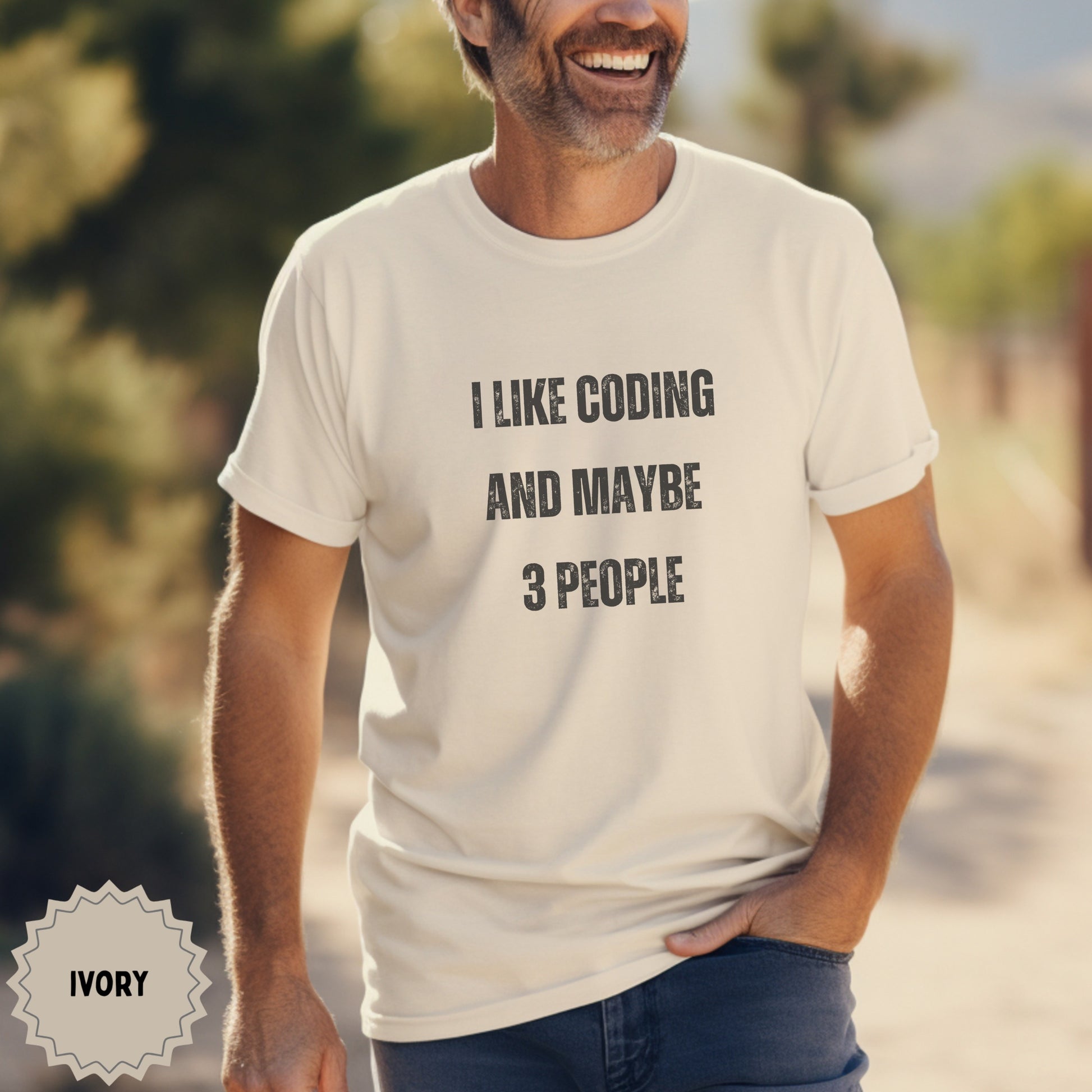 I Like Coding And Maybe 3 People Ivory shirt