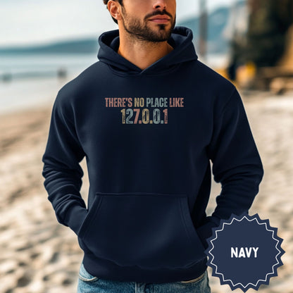 There's No Place Like 127.0.0.1 Navy Hoodie for Tech Enthusiasts