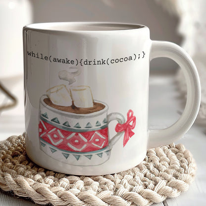 while(awake){drink(cocoa);} Coffee Mug Gift