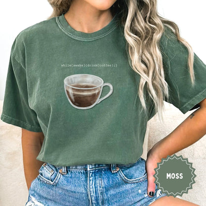 while(awake){drink(coffee);} Moss T-shirt