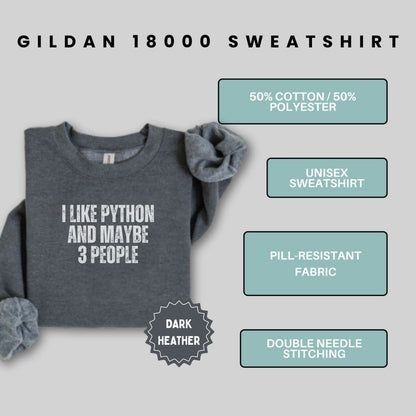 I Like Python And Maybe 3 People Dark Heather Sweatshirt