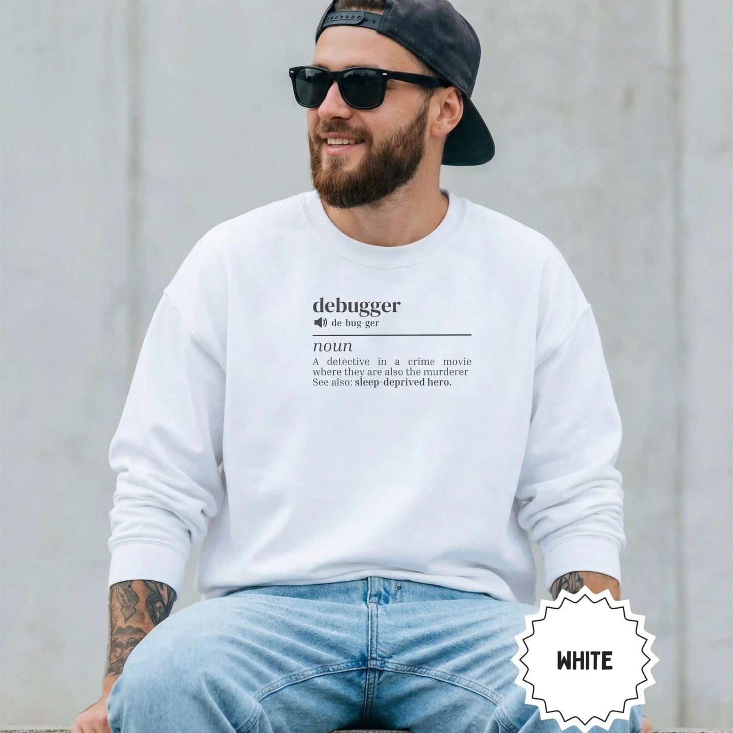 Debugger Definition Funny Geek White Sweatshirt