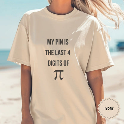My Pin Is The Last 4 Digits Of Pi T-shirt
