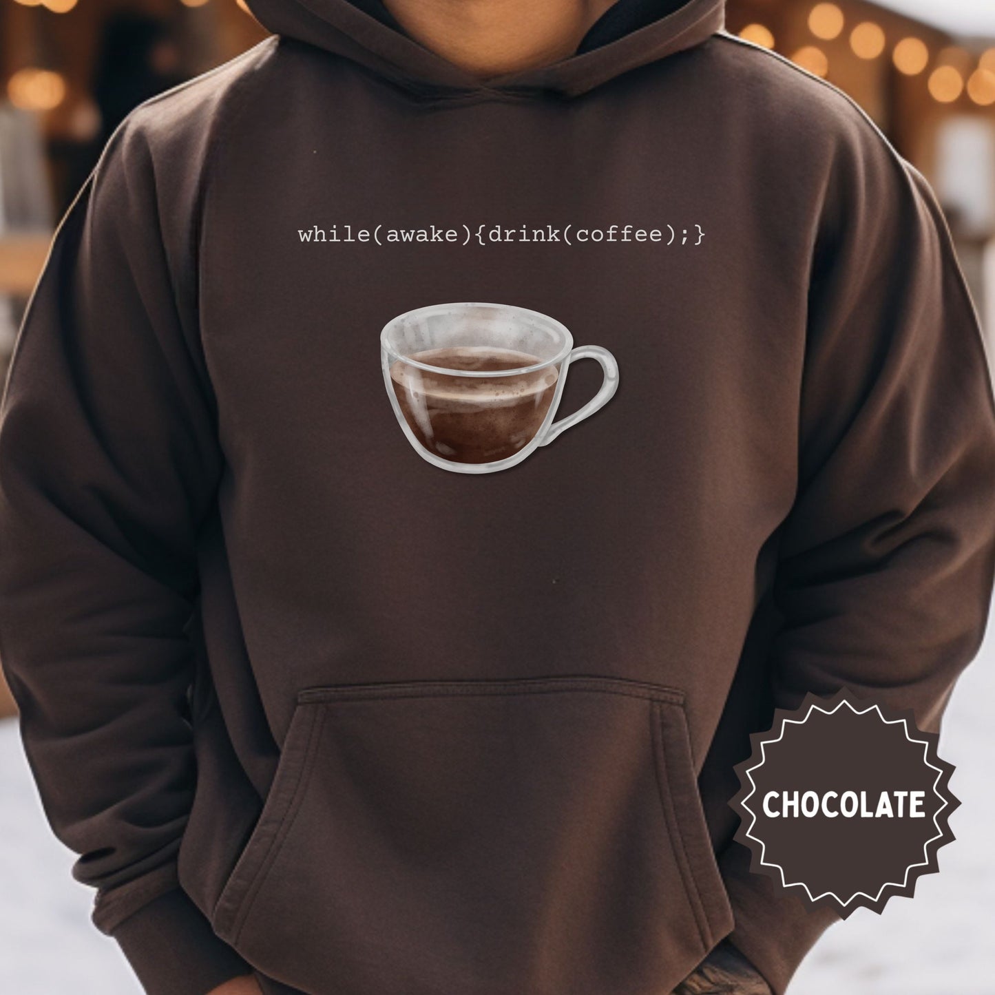 while(awake){drink(coffee);} Chocolate Hoodie