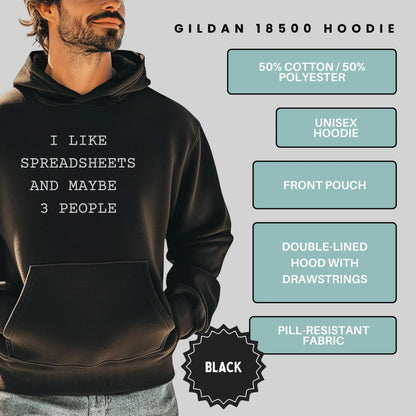 I Like Spreadsheets and Maybe 3 People Unisex Hoodie
