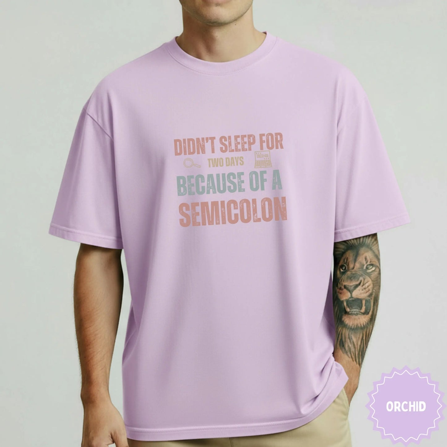 Didn't Sleep for Two Days Because of a Semicolon Shirt