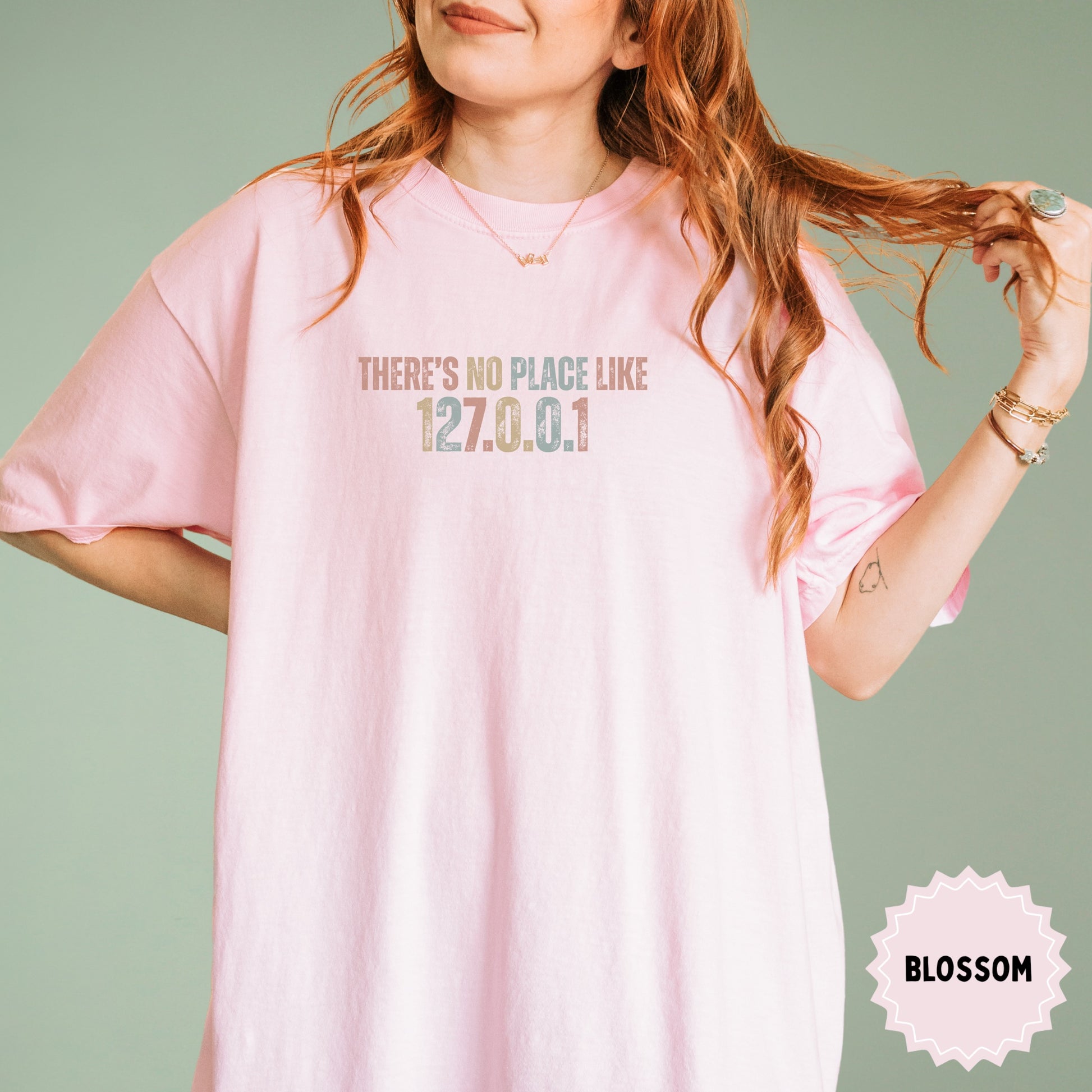 There's No Place Like 127.0.0.1 Graphic T-Shirt