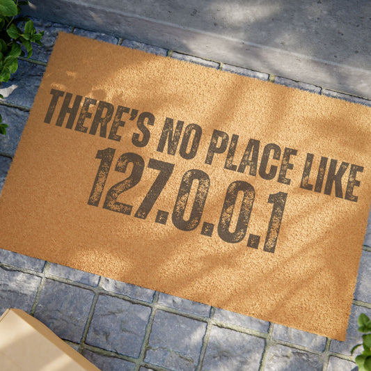 THERE'S NO PLACE LIKE 127.0.0.1 product type
