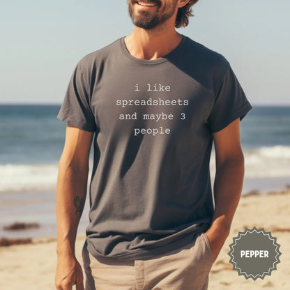 i like spreadsheets and maybe 3 people T-shirt