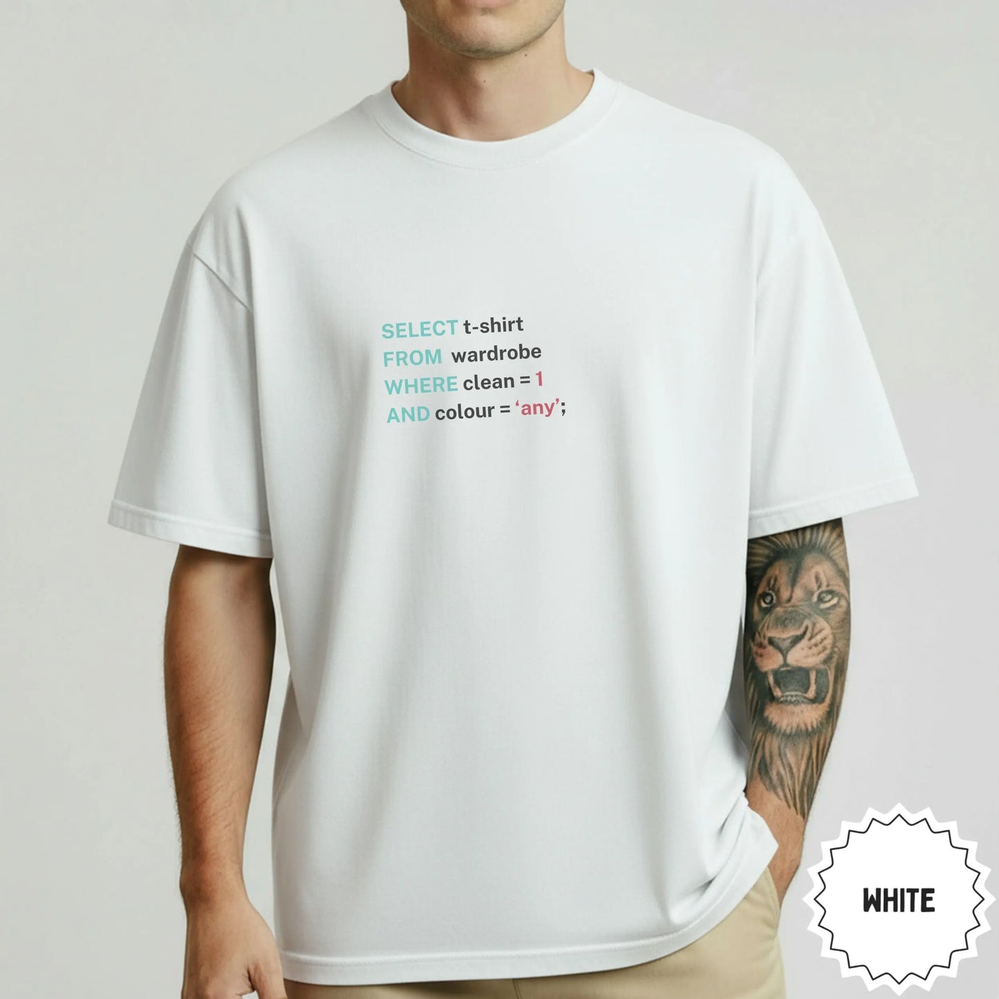 SELECT FROM WHERE AND colour any t-shirt