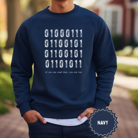 Binary Code Nerd Sweatshirt If You Can Read That