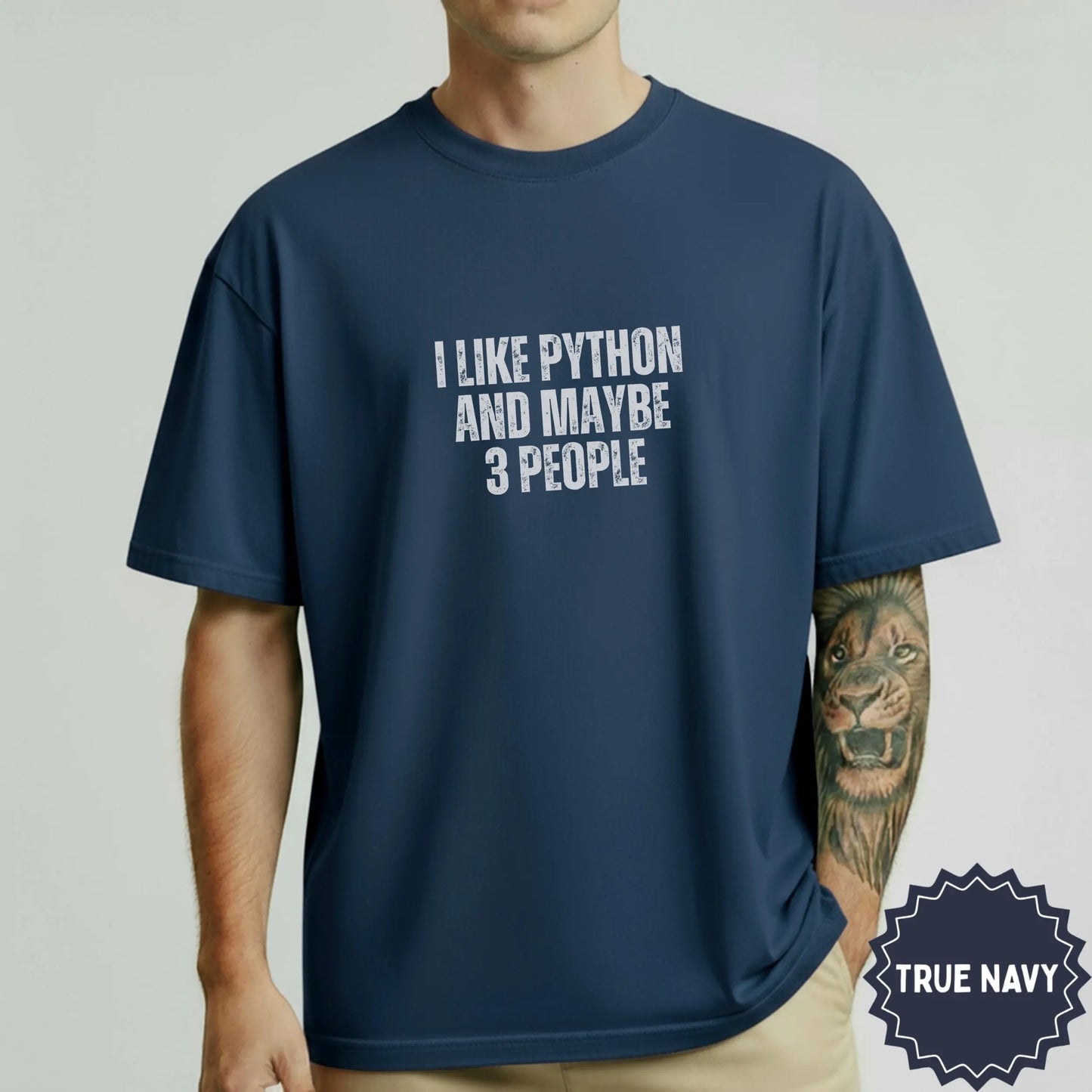I Like Python And Maybe 3 People True Navy Shirt