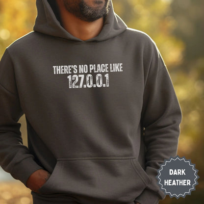 There's No Place Like 127.0.0.1 Dark Heather Hoodie