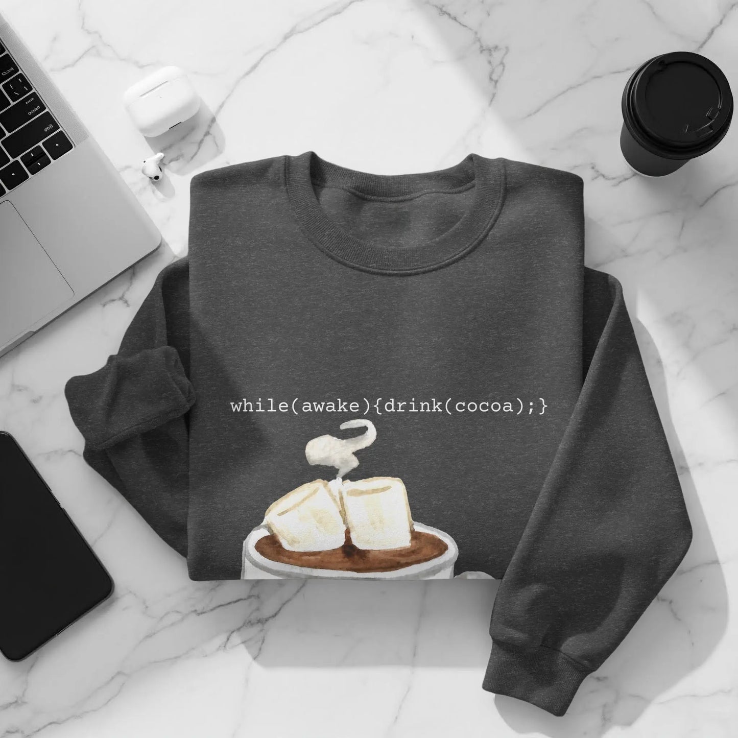 while(awake){drink(cocoa);} cozy sweatshirt