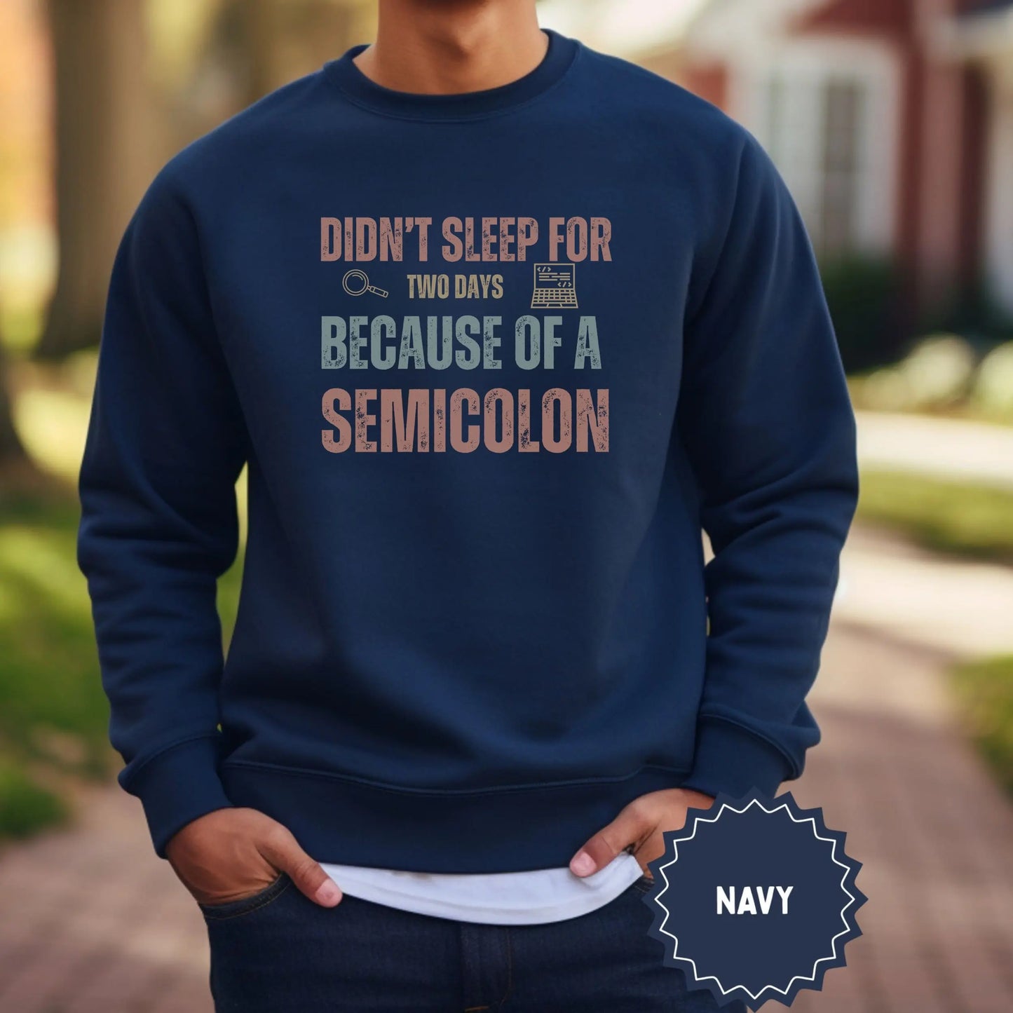Didn't Sleep for Two Days Because of a Semicolon Shirt