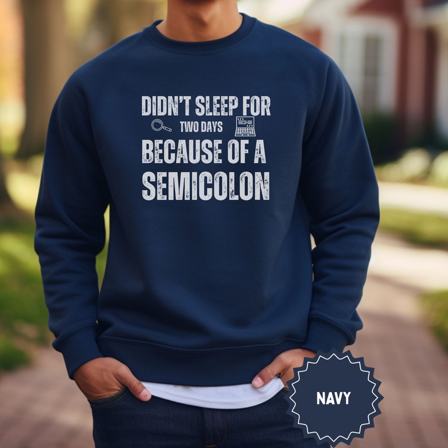 Didn't Sleep For Two Days Semicolon Sweatshirt