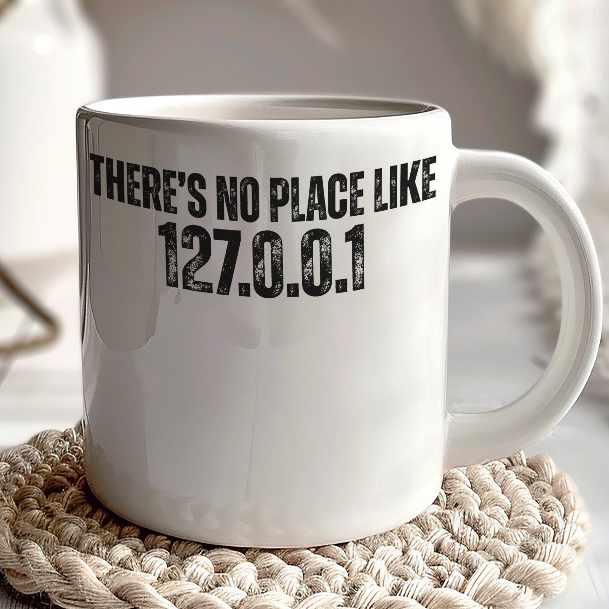 There's No Place Like 127.0.0.1 Printed Mug