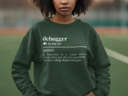 Debugger Definition Funny Sweatshirt for Tech Enthusiasts