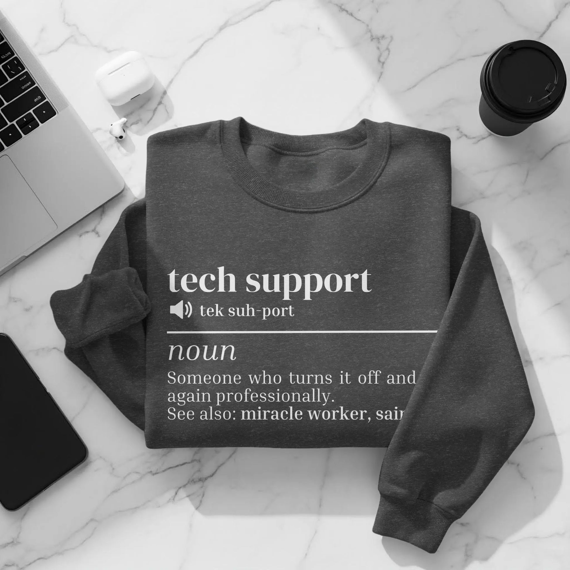 Tech Support Definition Statement Sweatshirt