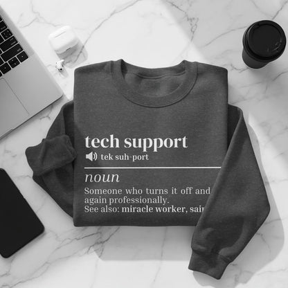 Tech Support Definition Statement Sweatshirt