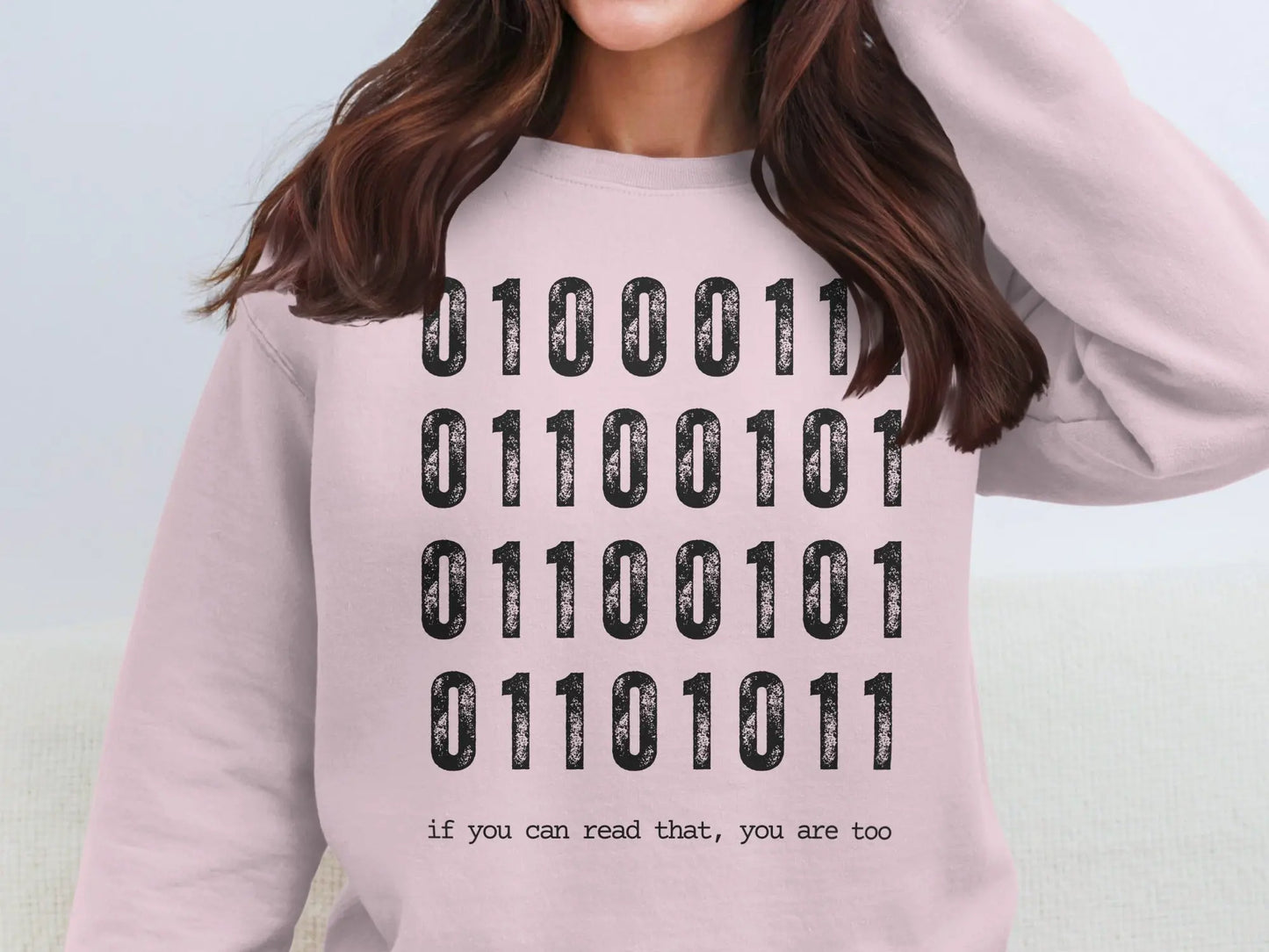 Funny Binary Code Message Nerdy Geek Sweatshirt