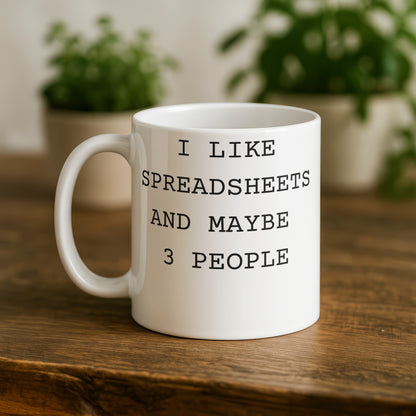 I Like Spreadsheets And Maybe 3 People Mug