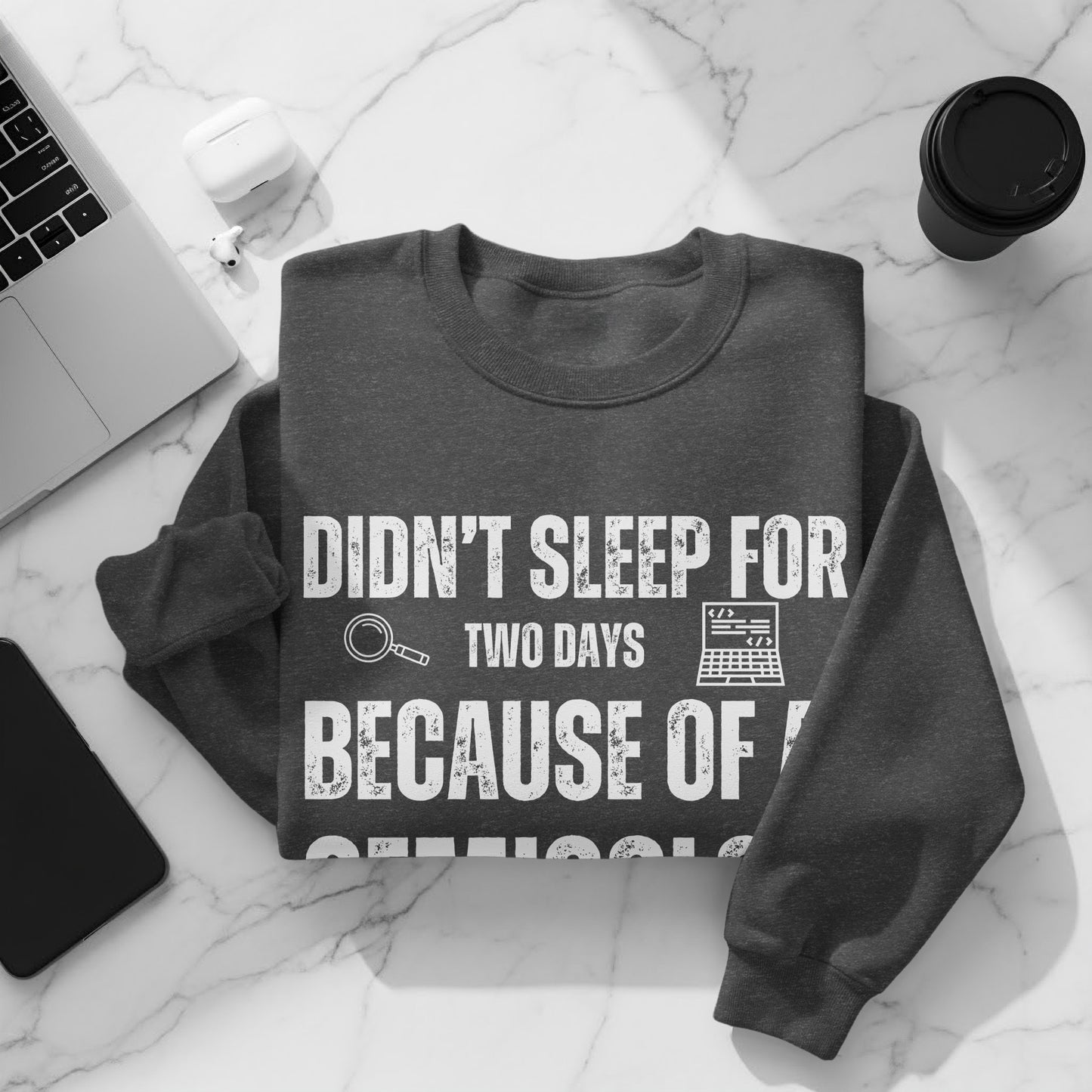 Didn't Sleep For Two Days Because Of A Diagnosis Sweatshirt