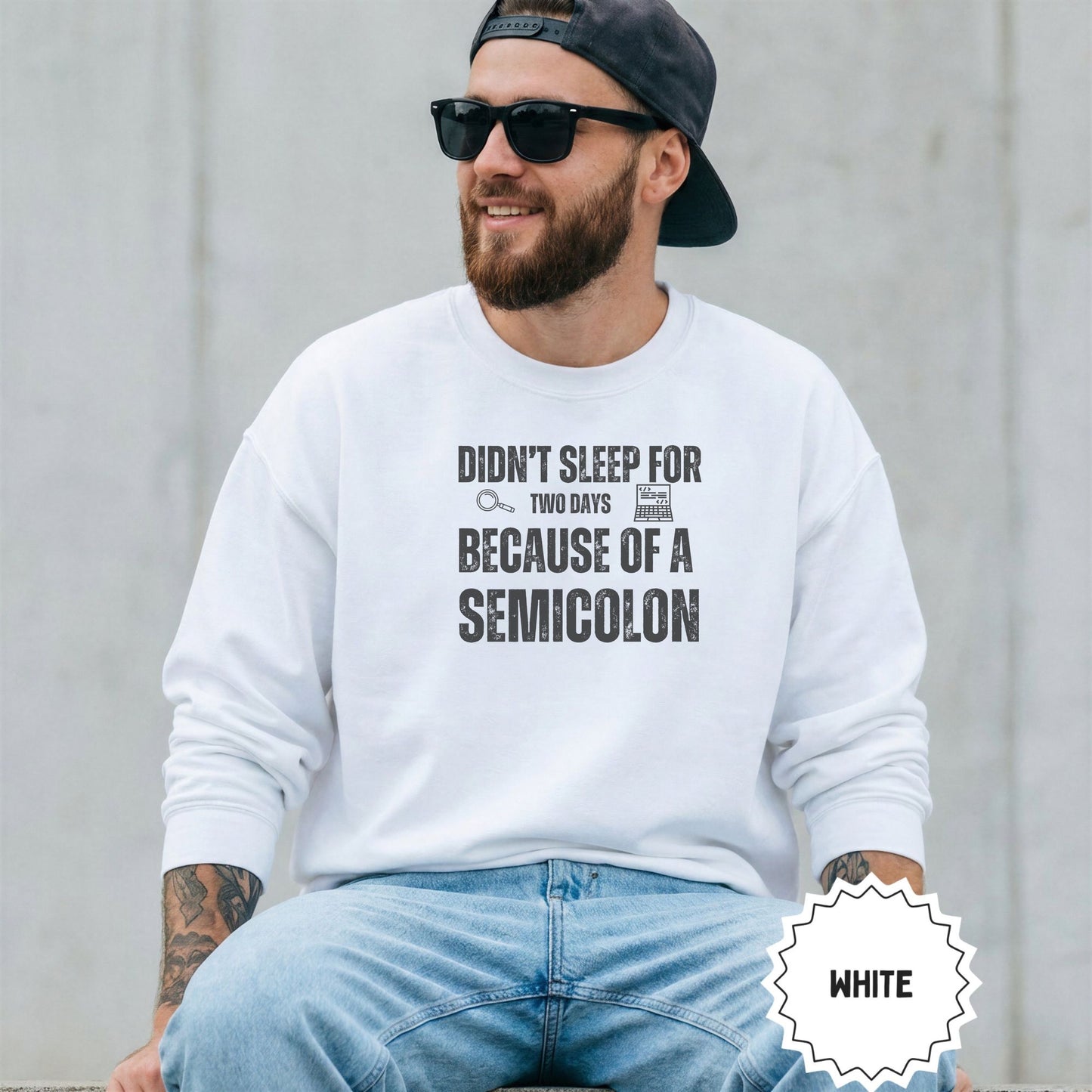Didn't Sleep Two Days Because Of A Semicolon Sweatshirt