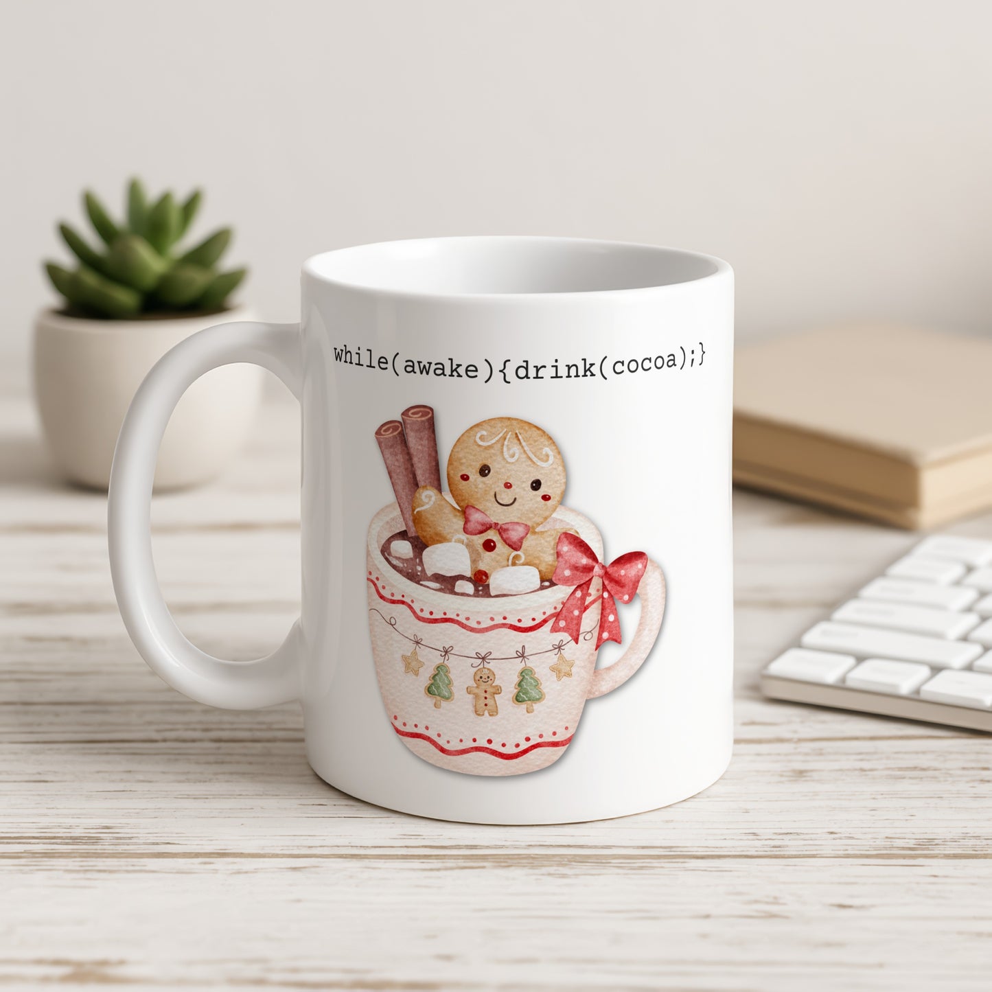 while(awake){drink(cocoa);} Cute Gingerbread Mug